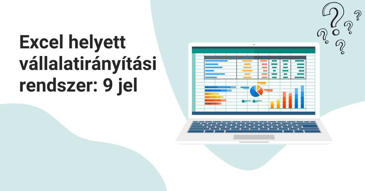Excel helyett vállalatirányítási rendszer